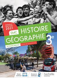 HISTOIRE GEOGRAPHIE EMC 3E ED 2021 - 3 EME