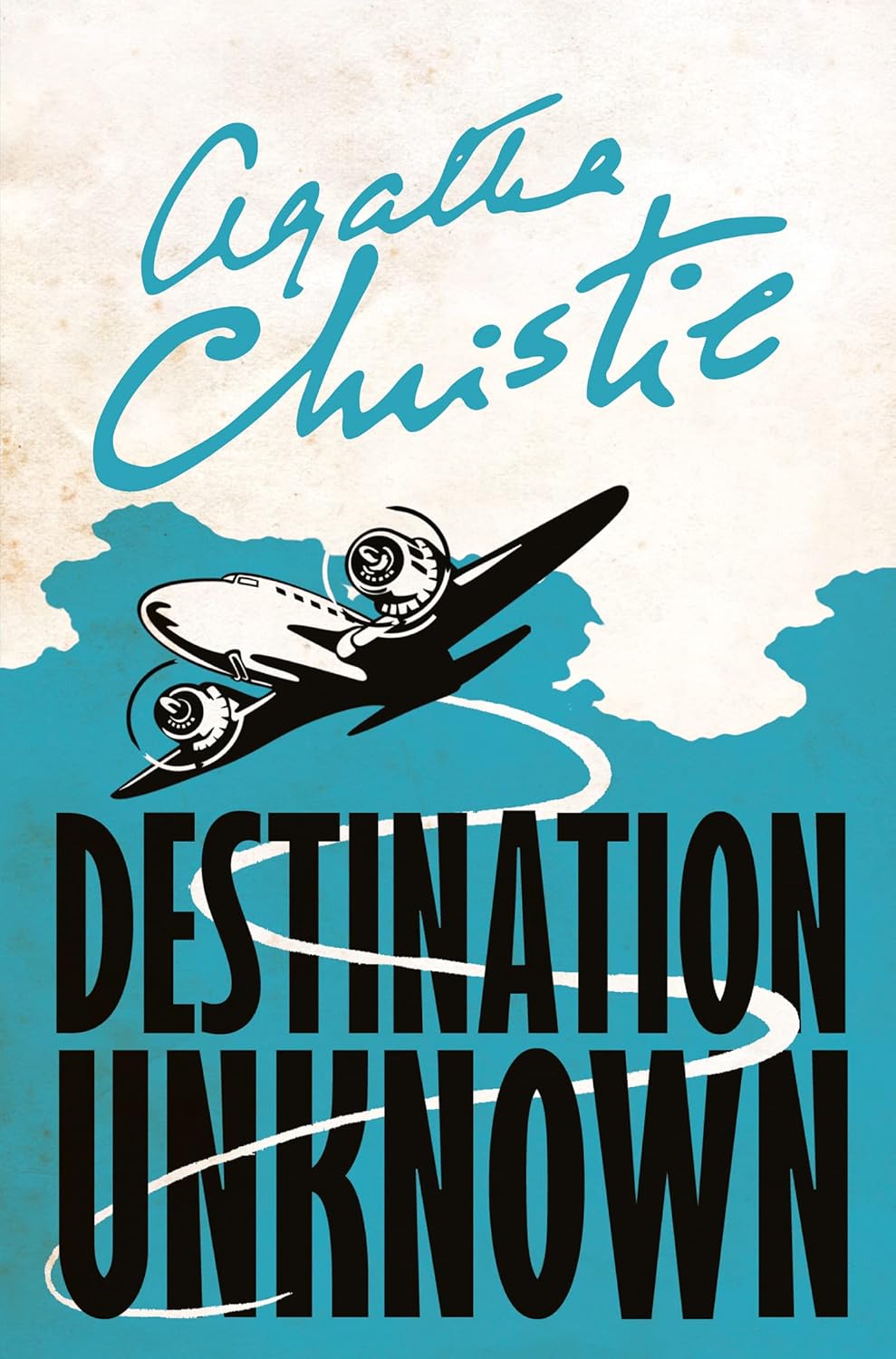 Destination Unknown  - Agatha Christie