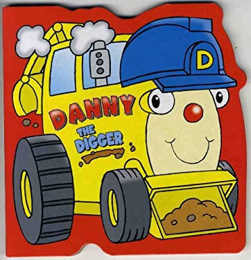 Danny The Digger - Transport Shaped Board Book