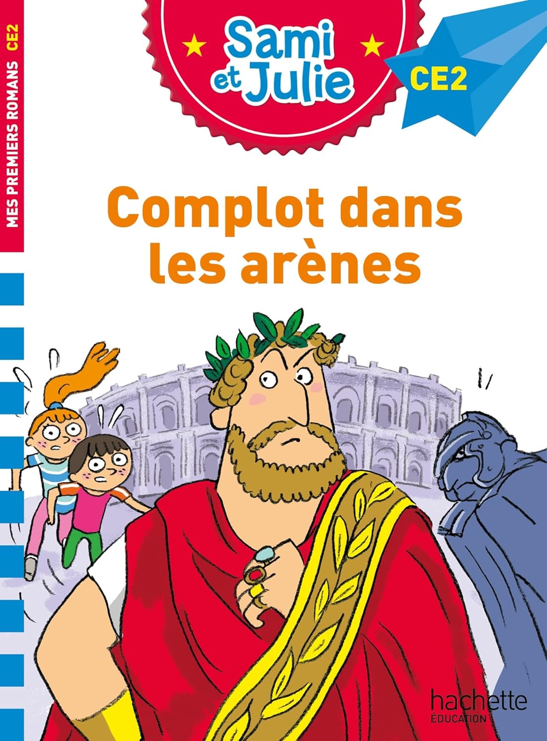 Complot Dans Les Arènes - Sami Et Julie - CE2