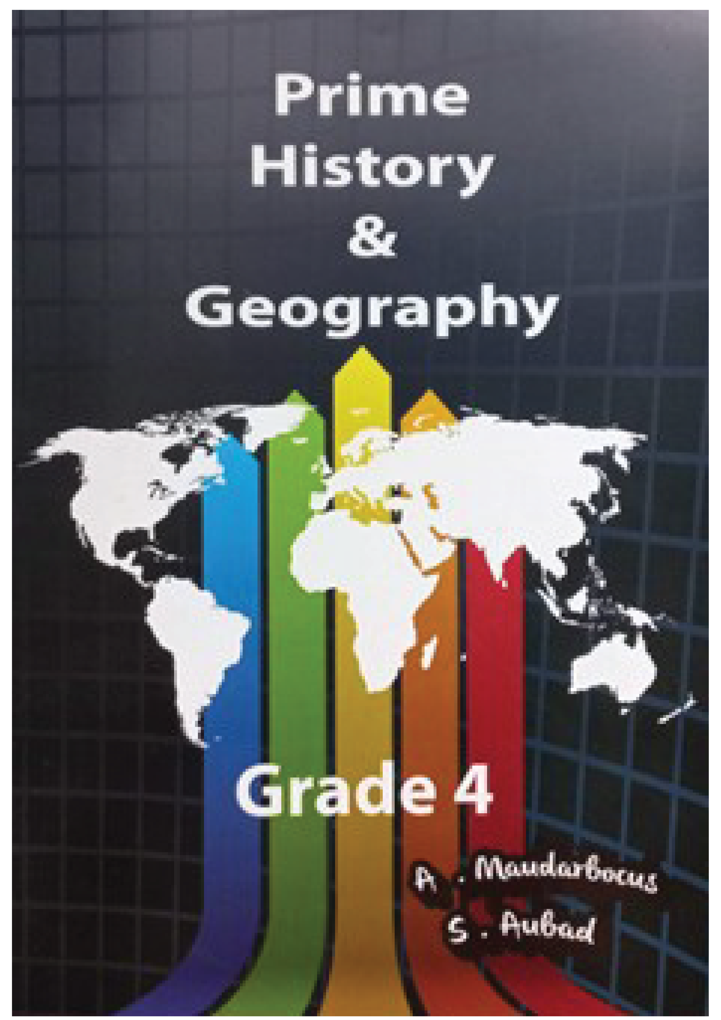 His & Geo - Prime -  Grade 4 -  Maudarbocus & Aubad