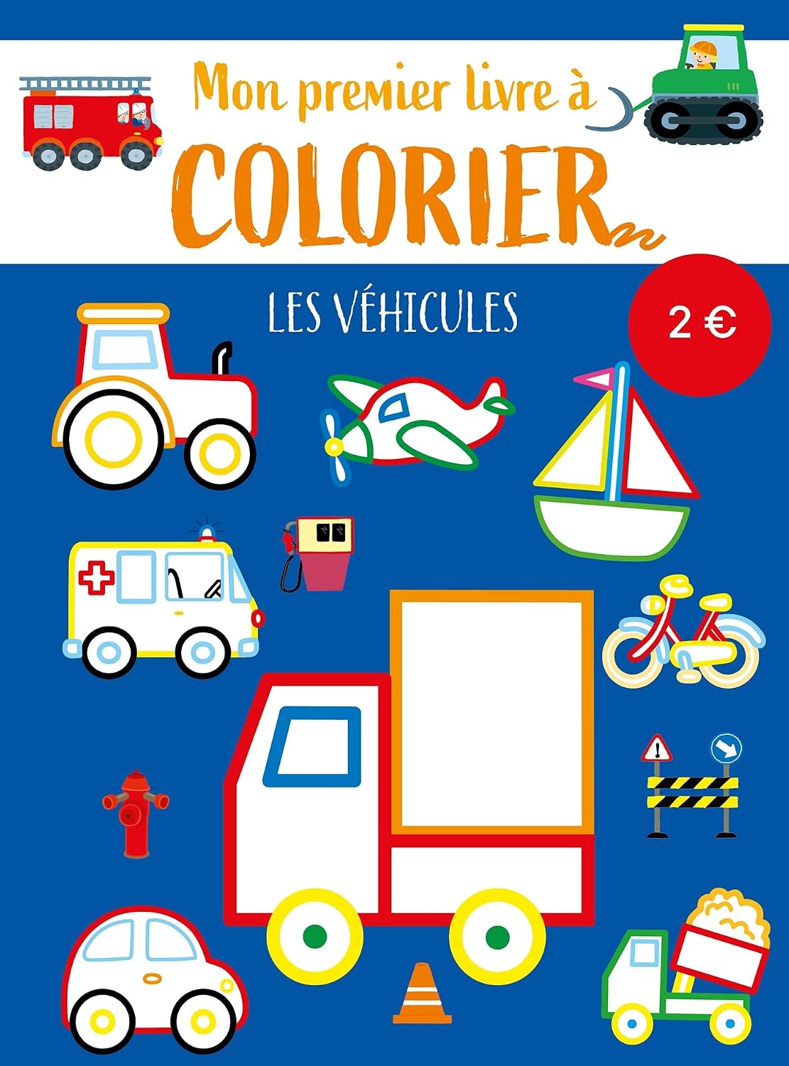 Les Véhicules - Mon Premier Livre À Colorier
