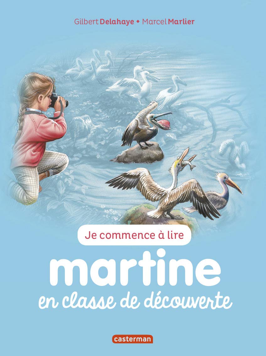 Je Commence a Lire avec Martine: Martine en Classe de Découverte Tome 10