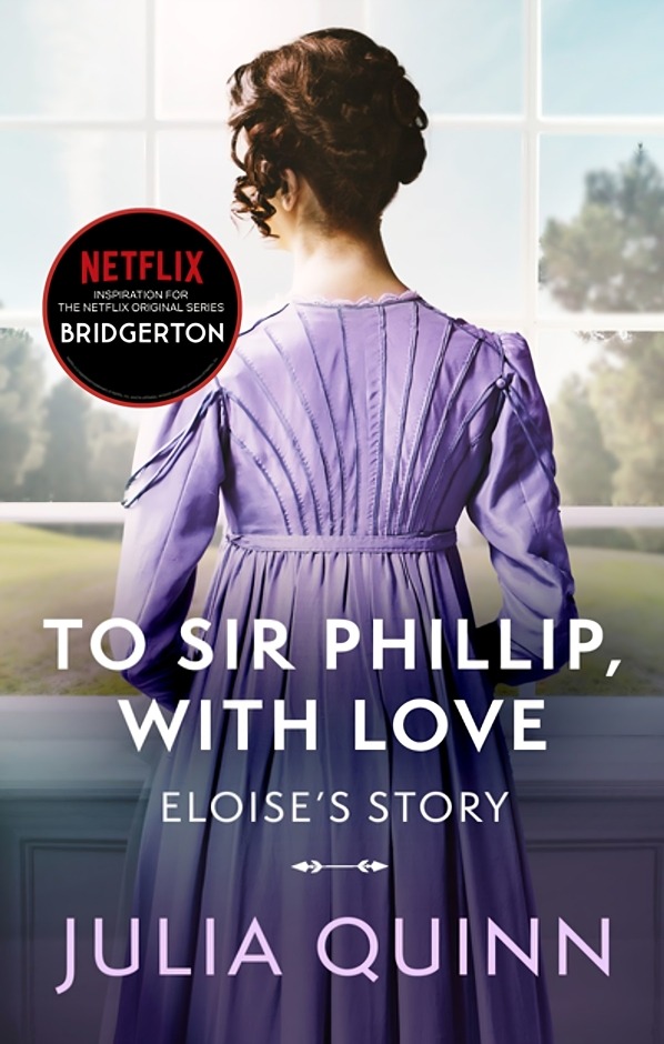 To Sir Phillip  With Love (Bridgertons Book 5) - Julia Quinn