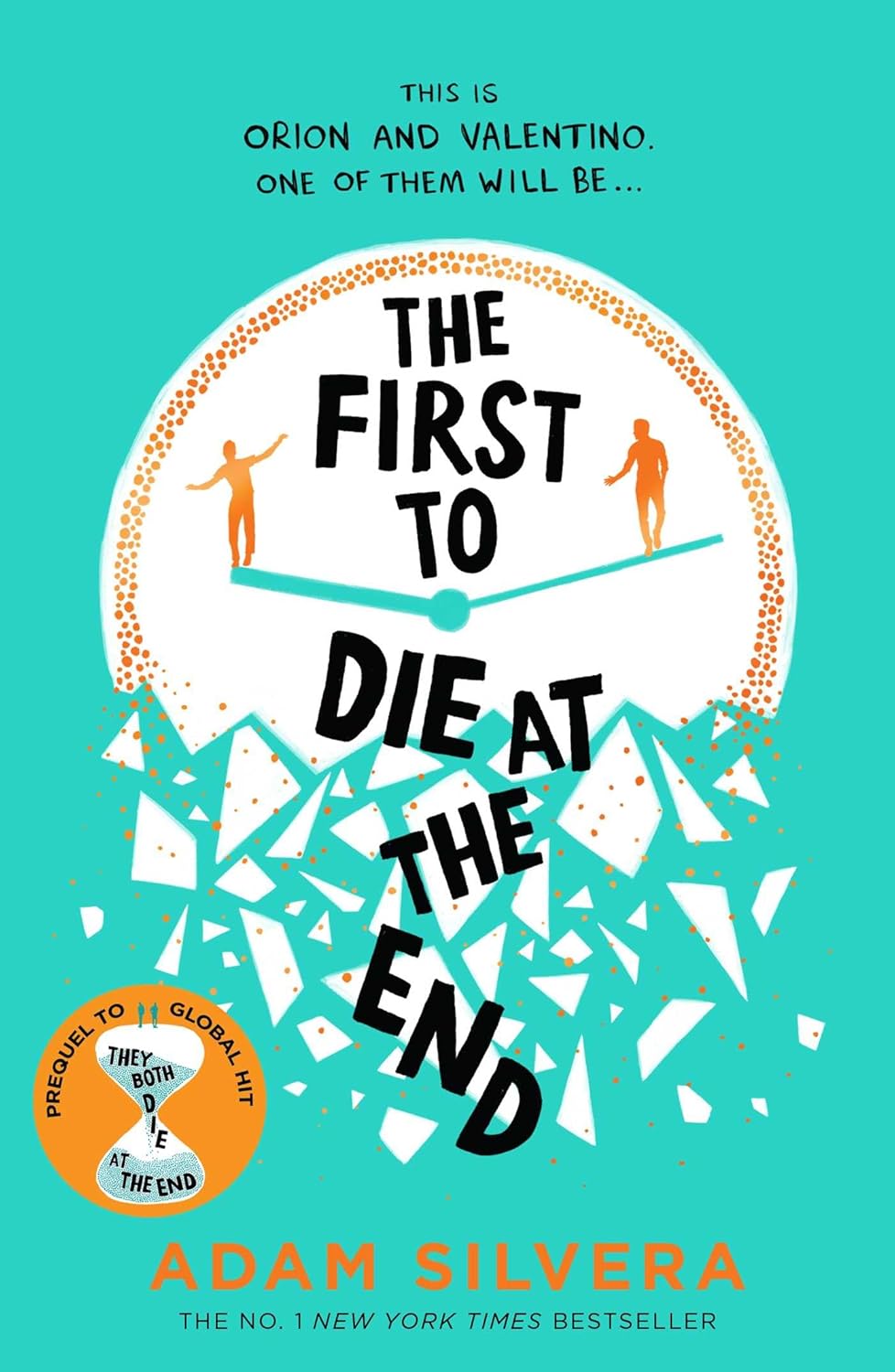 The First To Die At The End - Adam Silvera