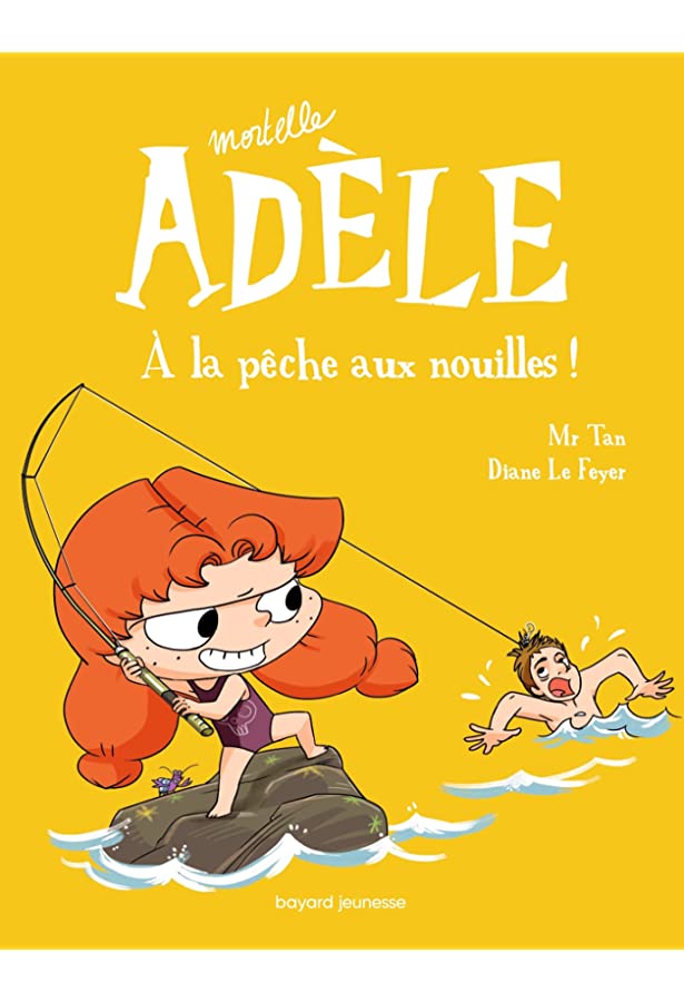 À La Pêche Aux Nouilles! - Mortelle Adèle - Tome 12