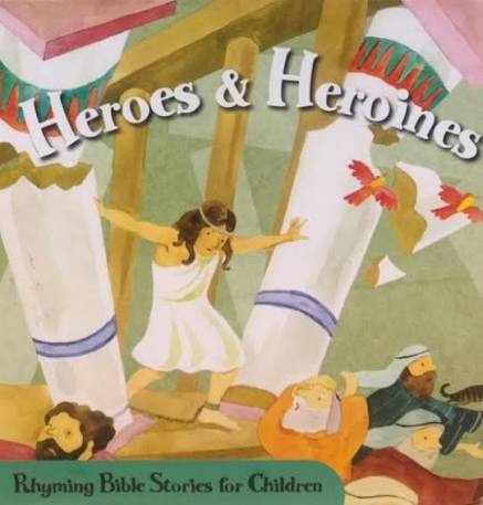 Heros & Heroines - Rhyming Bible Stories For Children