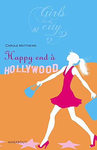Girls In The City-Happy End A Hollywood