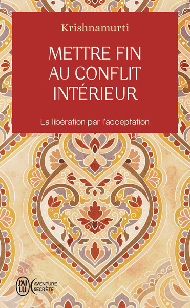 Mettre Fin Au Conflit Intérieur - Jiddu Krishnamurti