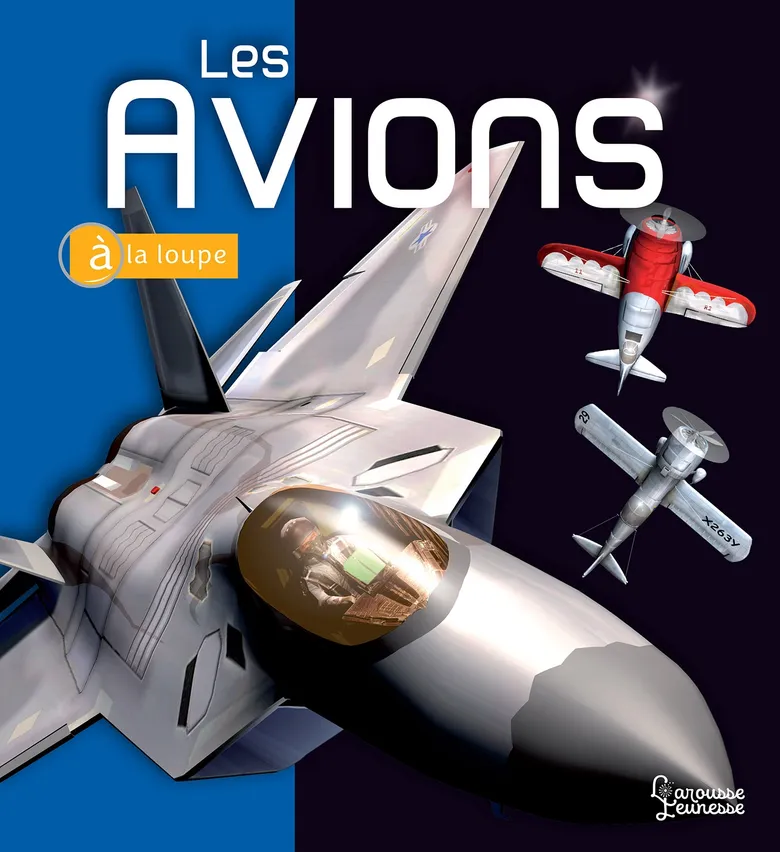 Les Avions - À La Loupe
