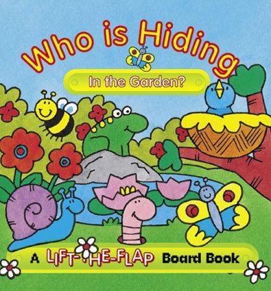 Who Is Hiding In The Garden? - Lift The Flap