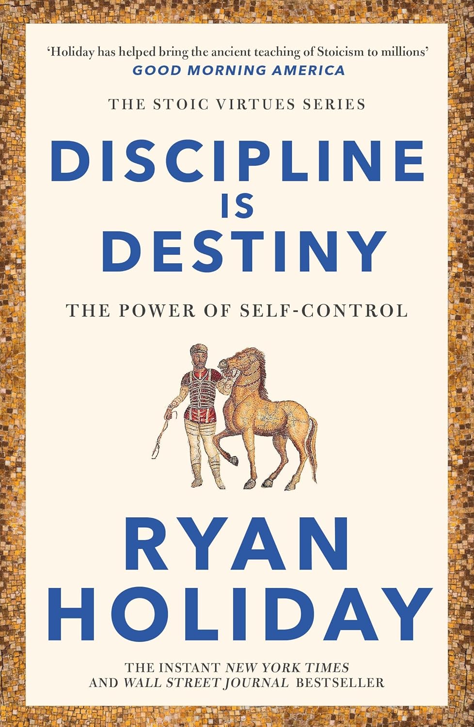Discipline Is Destiny - Ryan Holiday