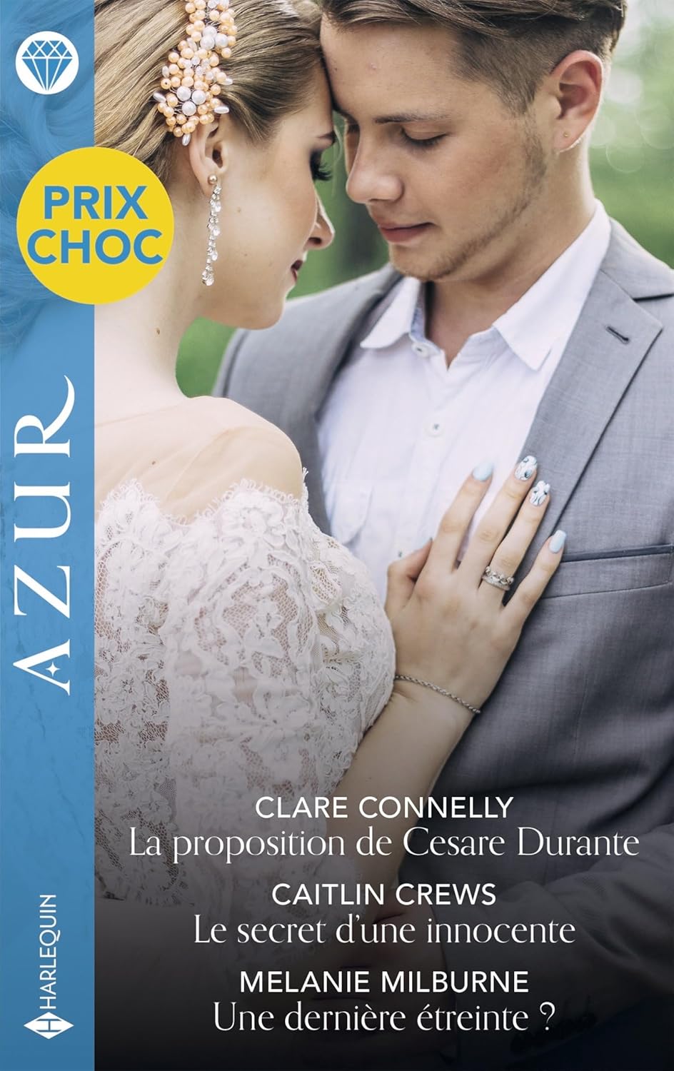 La Proposition De Cesare Durante - Le Secret d'une Innocente - Une Dernière Etreinte- Harlequin Azur