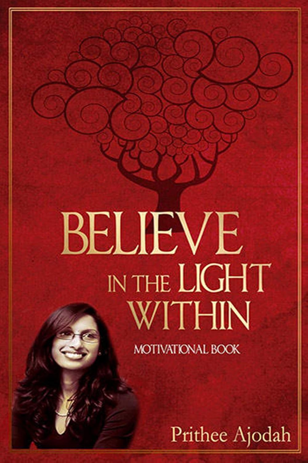 Believe In The Light Within - Prithee Ajodah