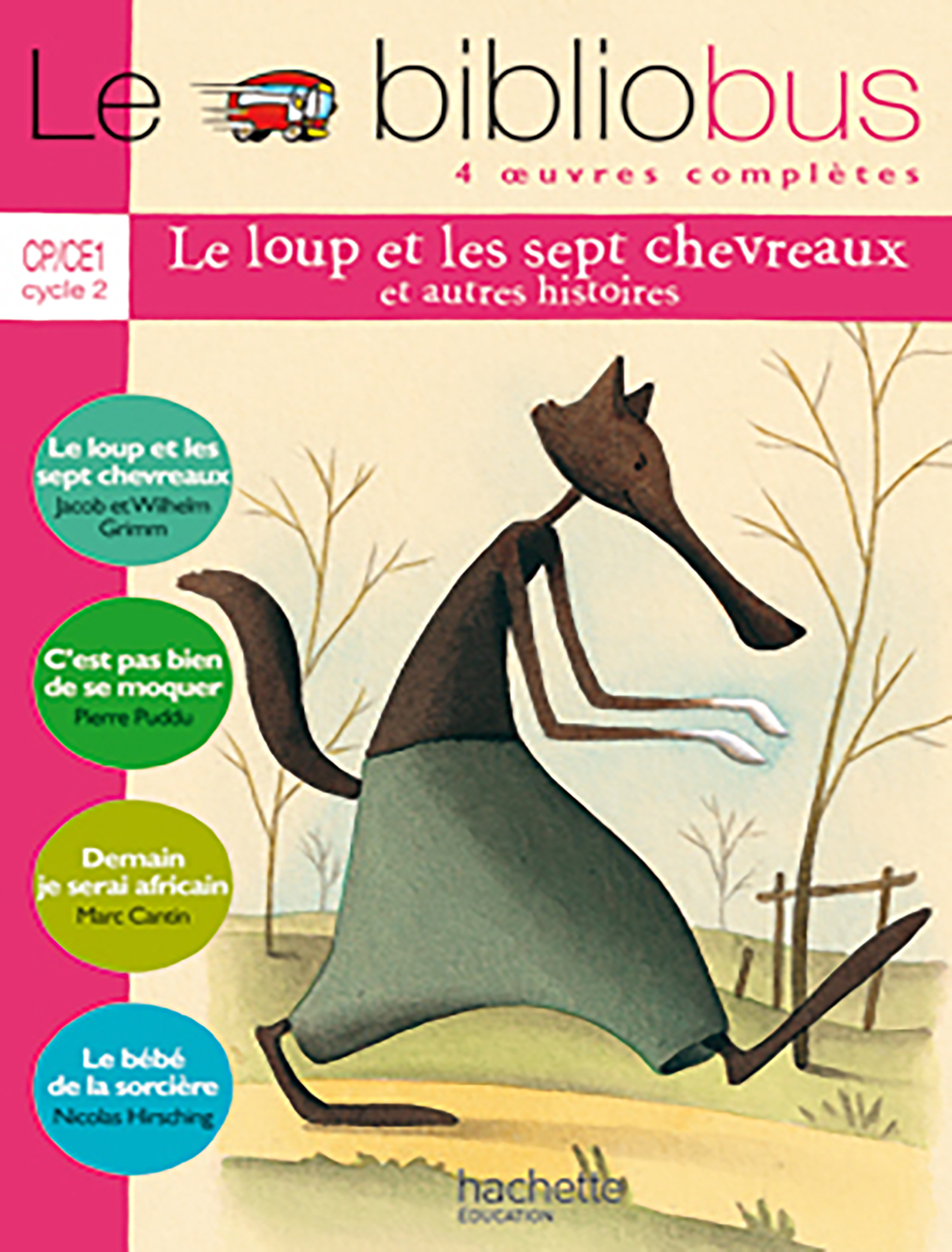 Le Bibliobus N° 14 CP/CE1 - Le Loup et les sept chevreaux et Autre Histoires
