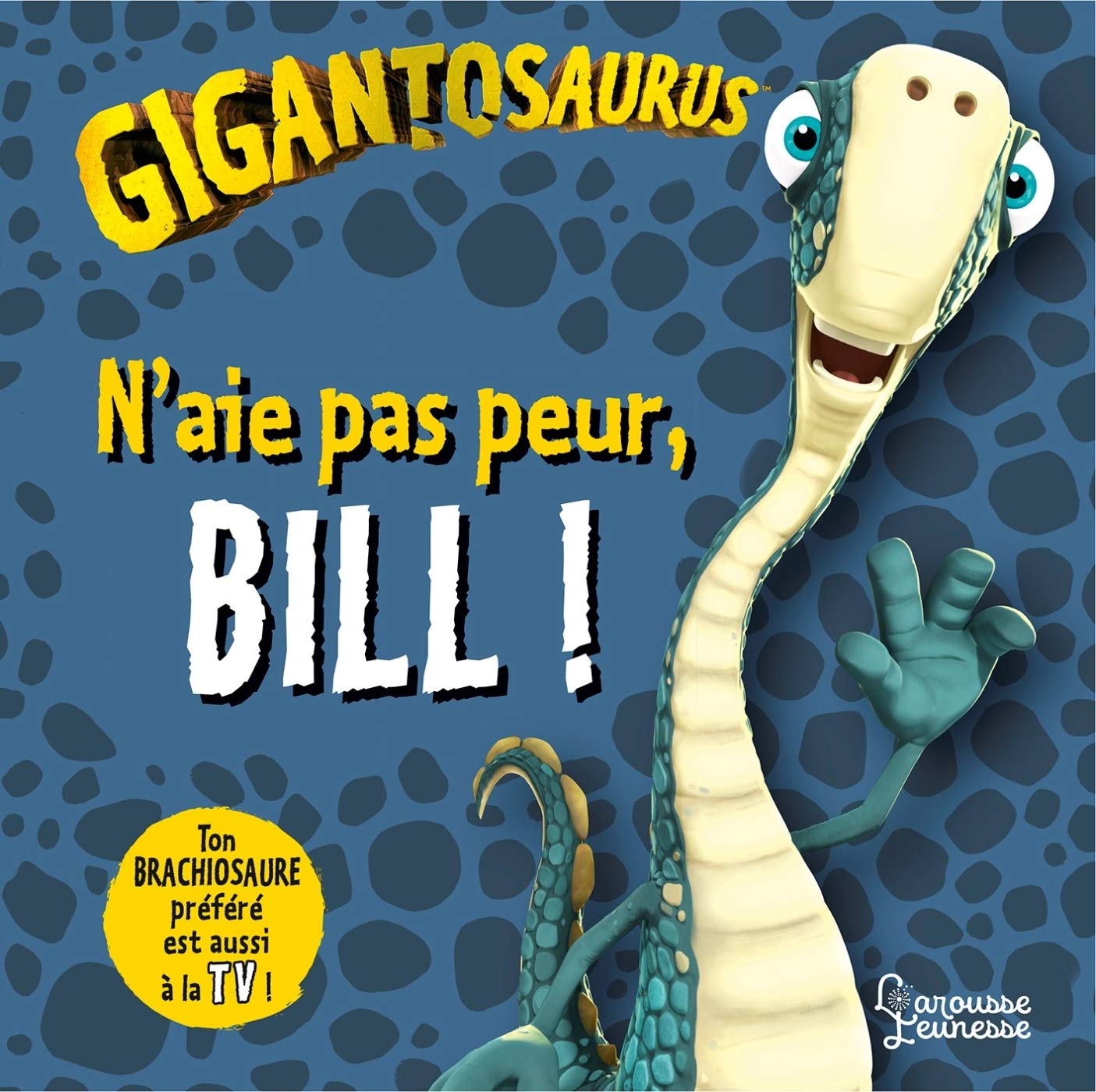 N'aie Pas Peur Bill ! - Gigantosaurus