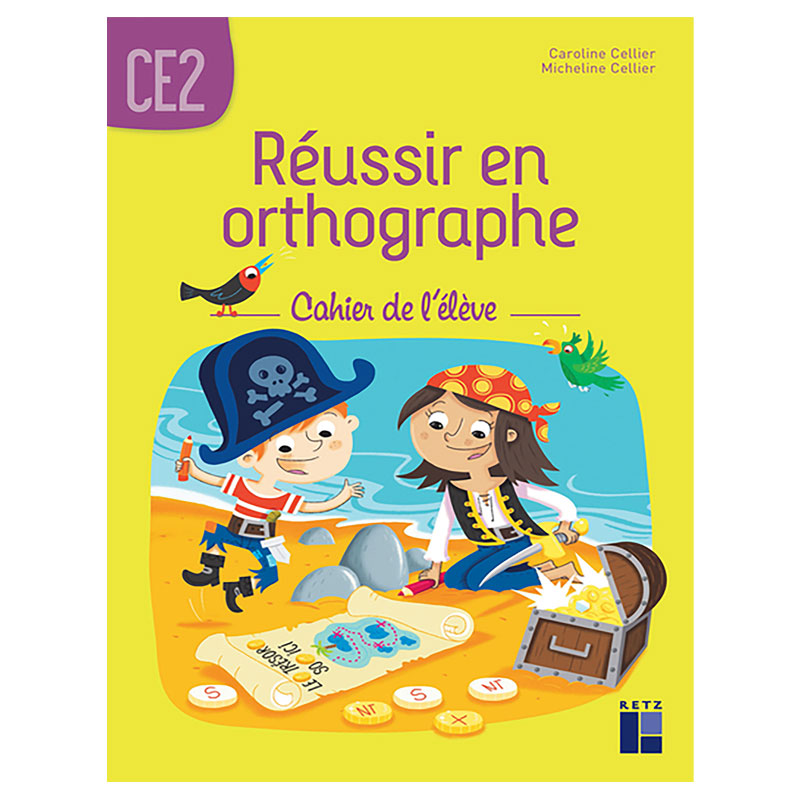 Réussir en orthographe - CE2