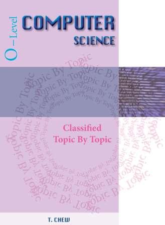 ELP-COMPUTER SCIENCE O LEVEL TOPICAL -T.CHEW