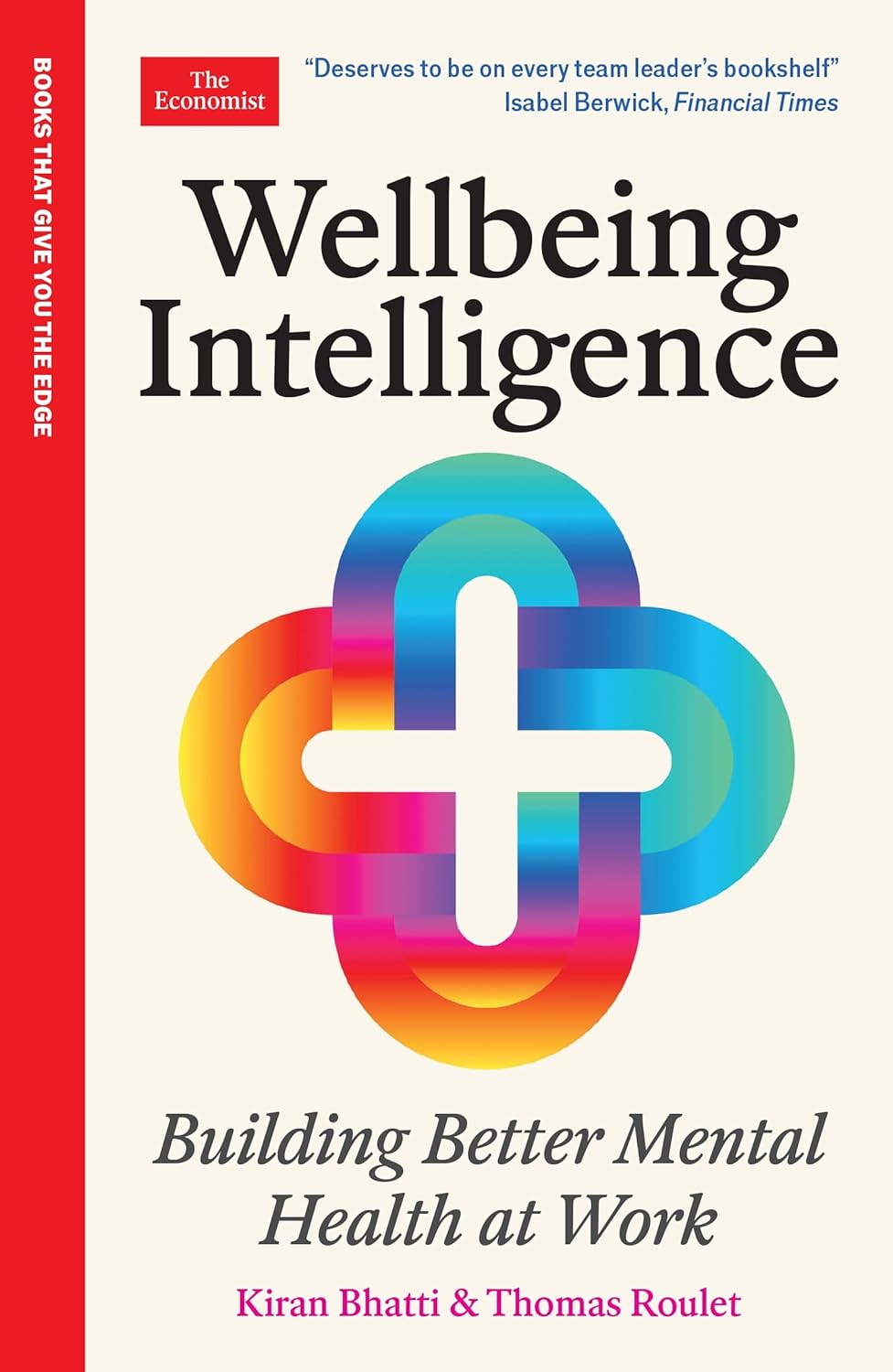 Wellbeing Intelligence - Building Better Mental Health At Work - Kiran Bhatti