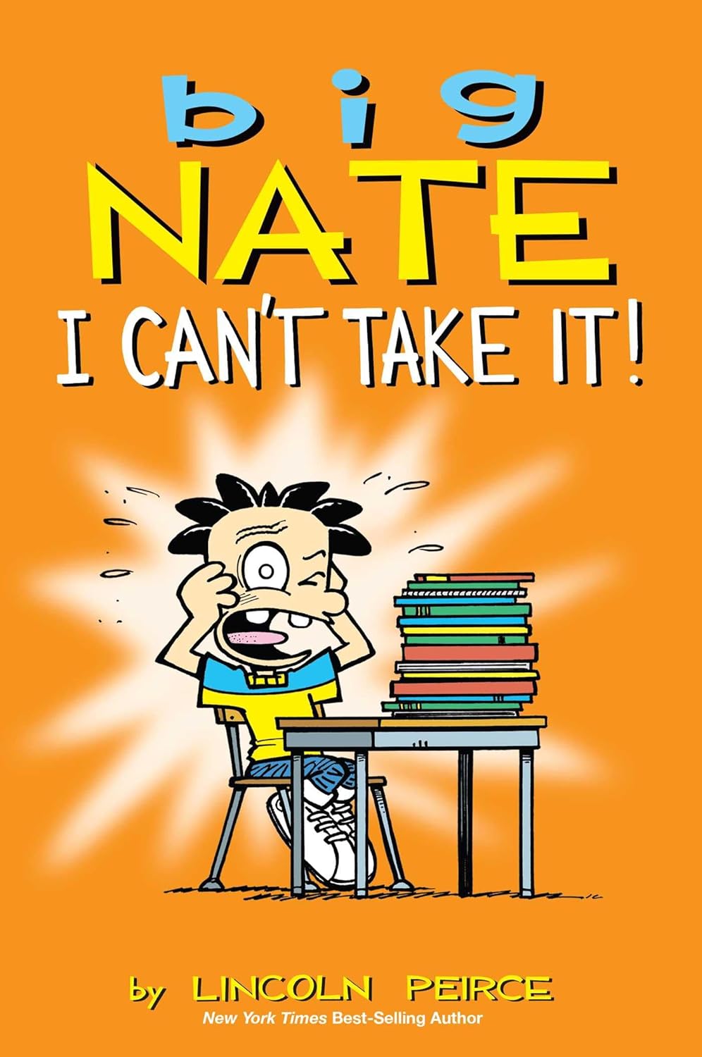 I Can't Take It! - Big Nate #4