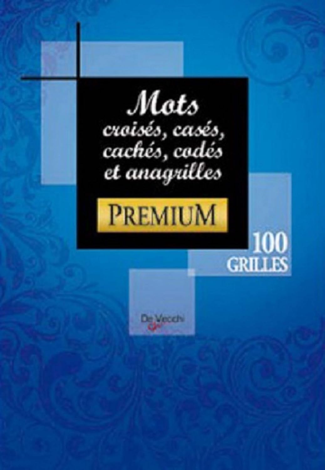 Mots Croisés - Casés - Cachés - Codés Et Anagrilles - 100 Grilles (Bleu)