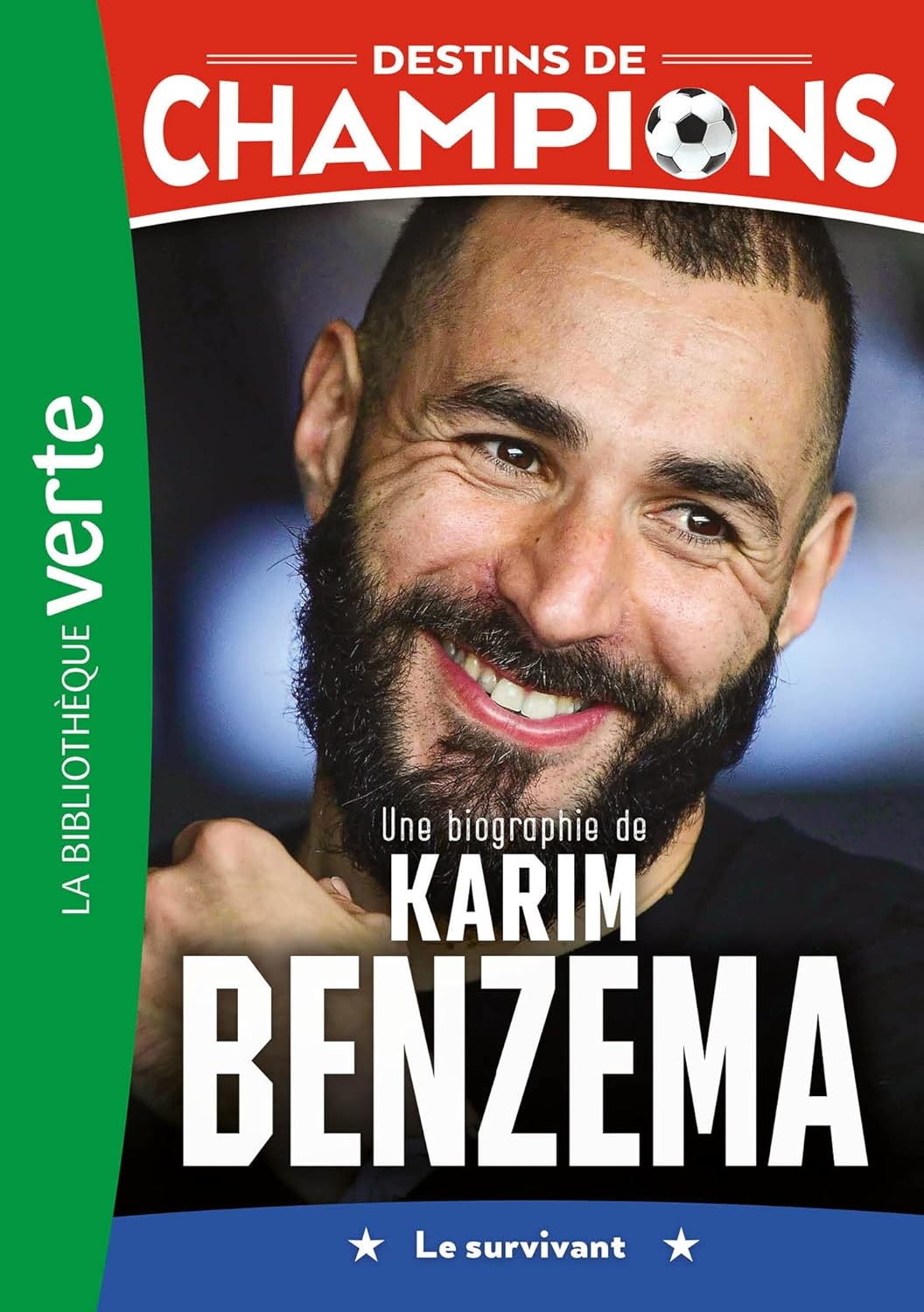 Une Biographie De Karim Benzema - Destins De Champions #4