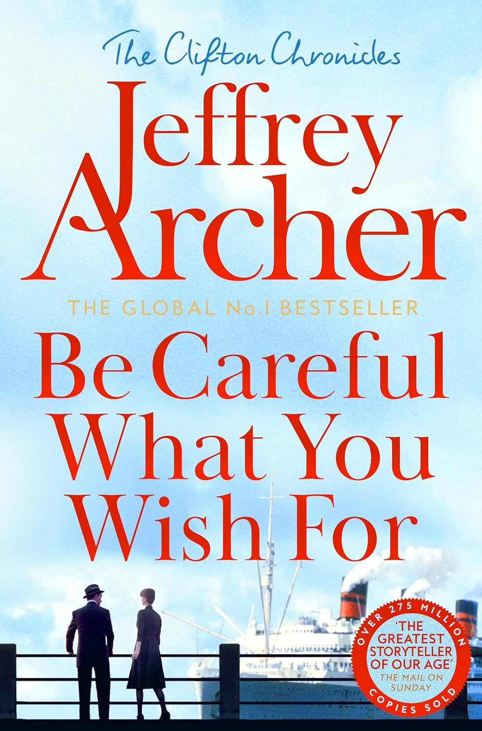Be Careful What You Wish For - The Clifton Chronicles #4 - Jeffrey Archer