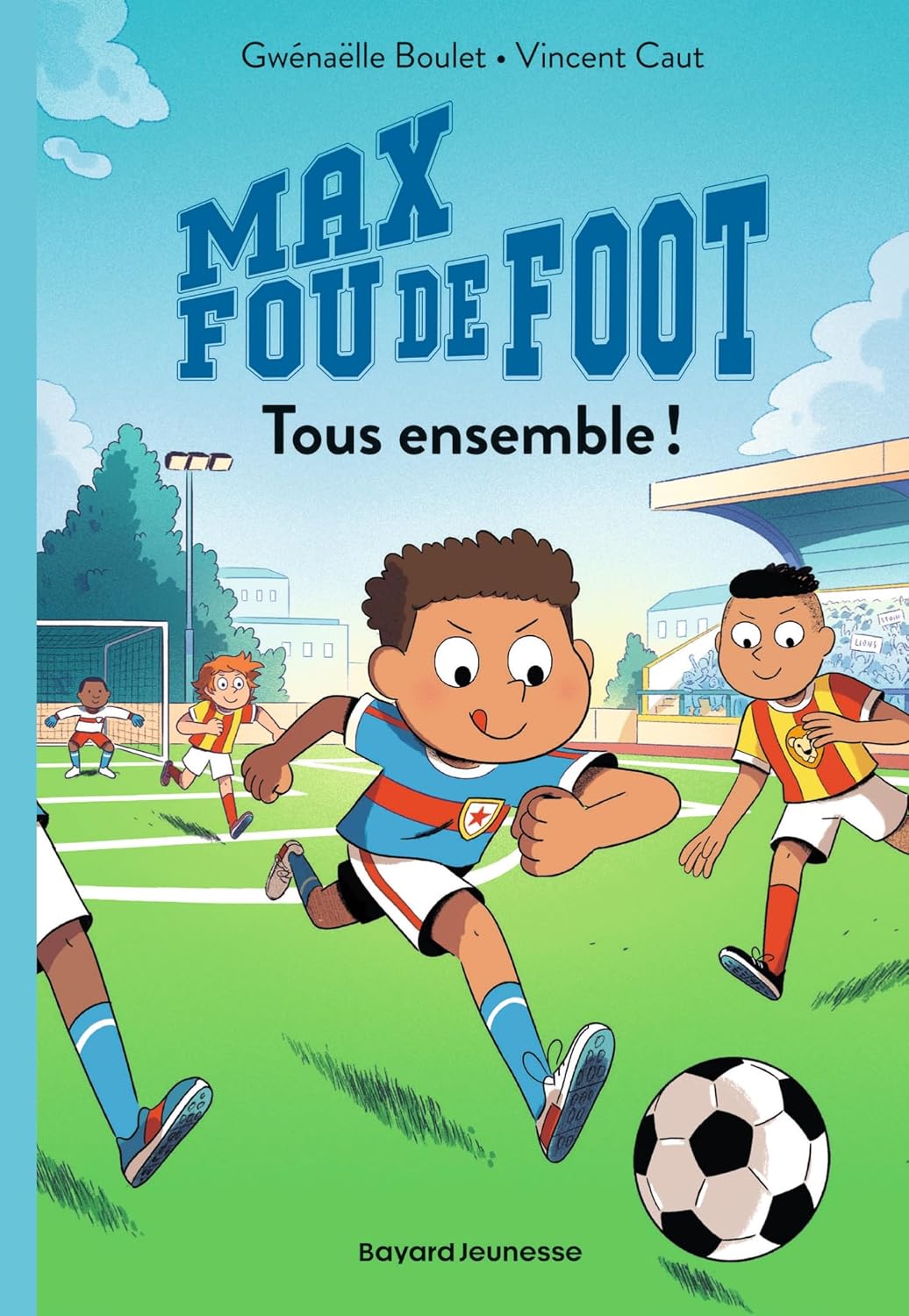 Tous Ensemble! - Max Fou De Foot #2