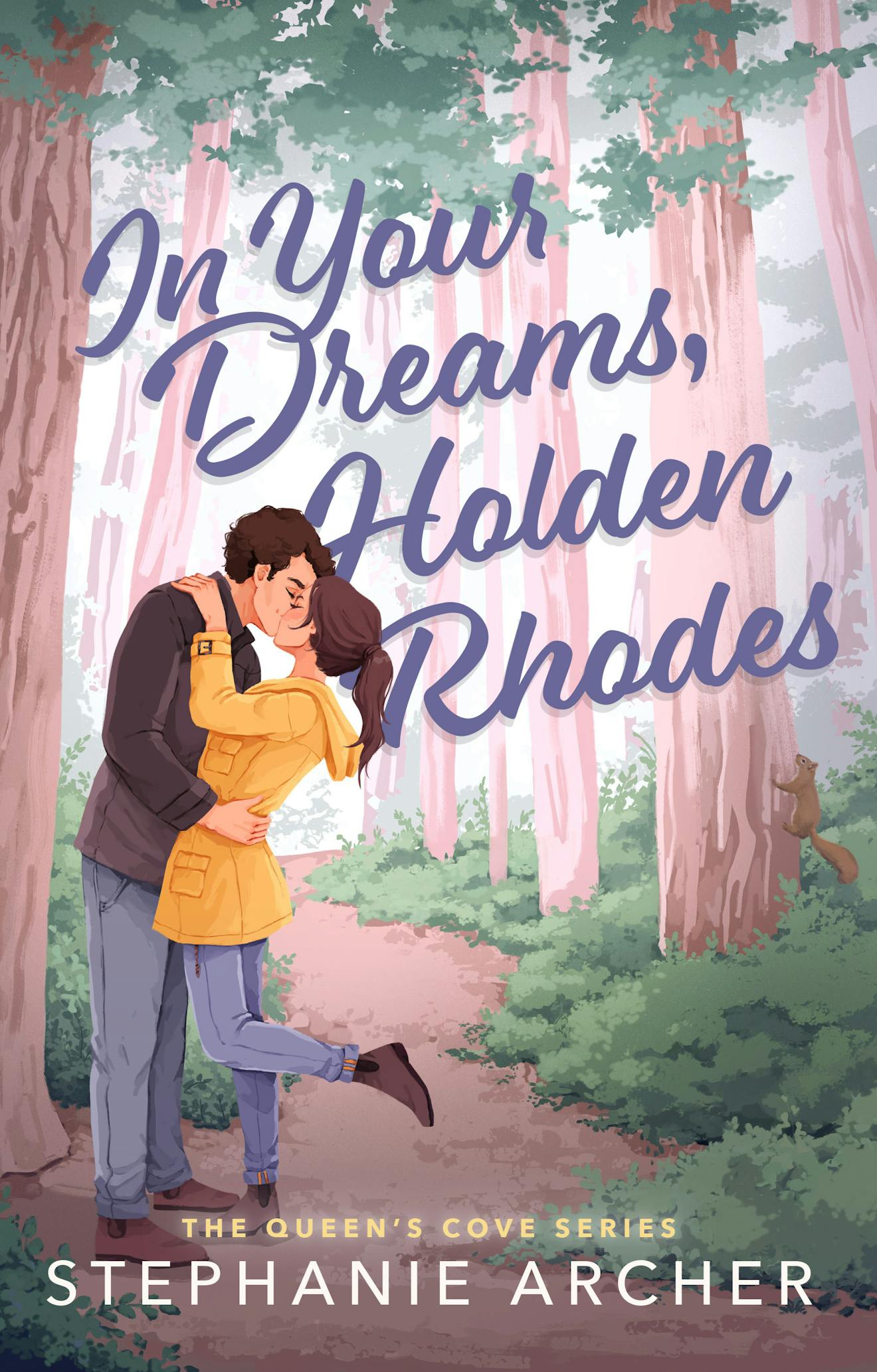 In Your Dreams Holden Rhodes #2 - Stephanie Archer