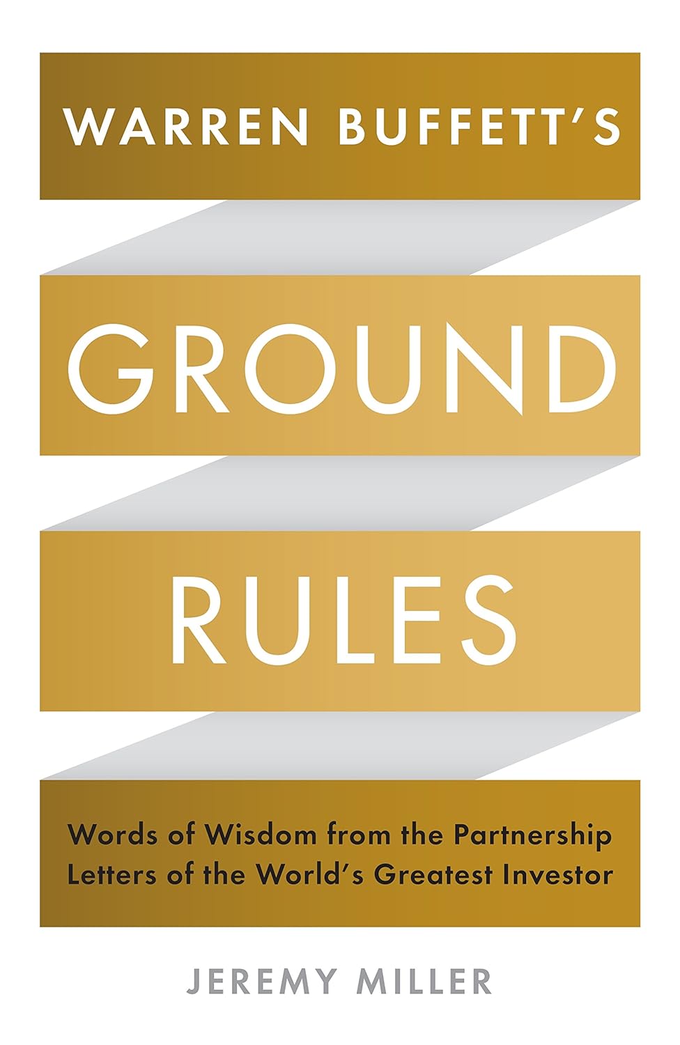 Warren Buffett's Ground Rules - Jeremy Miller