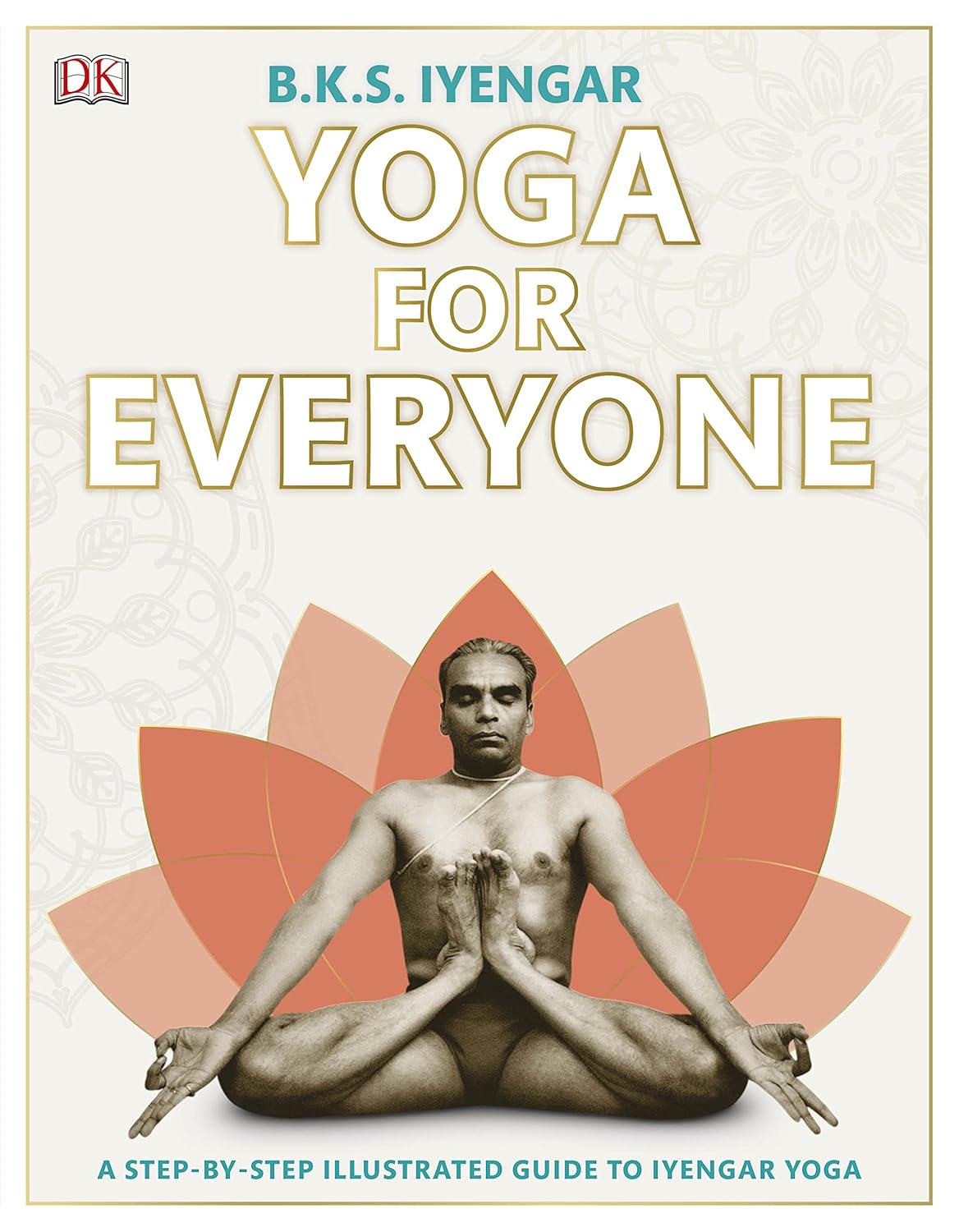 Yoga For Everyone - B. K. S. Iyengar