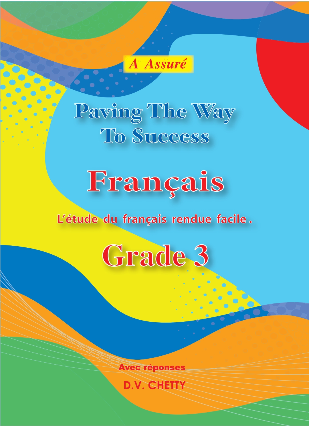 Français - Paving The Way To Success - Grade 3 (Chetty)