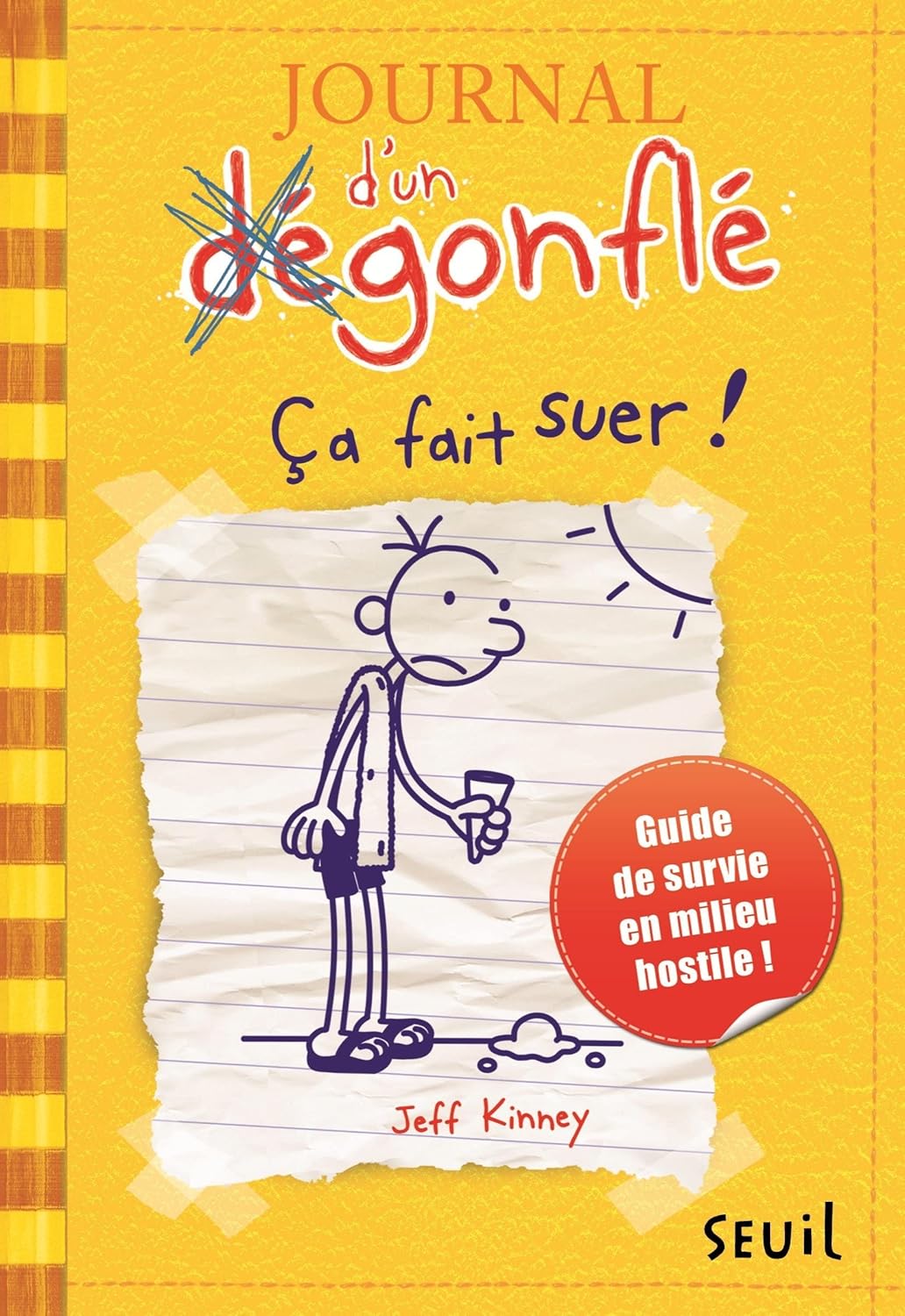 Ça Fait Suer! - Journal D'Un Dégonflé - Tome 4