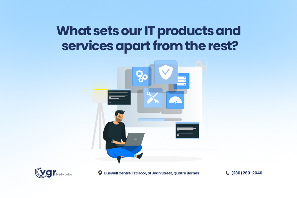 What sets our IT products and services apart from the rest?